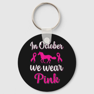 In-October We Wear-Pink Breast Cancer Awareness Ho Key Ring