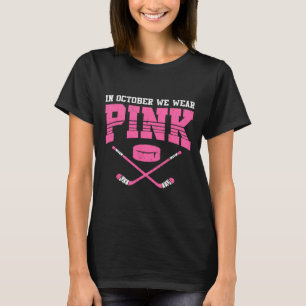 In October We Wear Pink Breast Cancer Awareness Ho T-Shirt