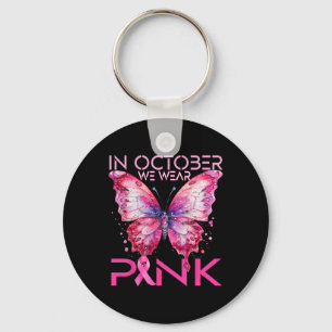 In October We Wear Pink Breast Cancer Awareness  Key Ring