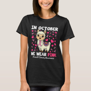 In October We Wear Pink Breast Cancer Awareness Ll T-Shirt
