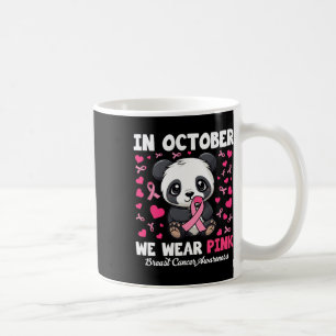 In October We Wear Pink Breast Cancer Awareness Pa Coffee Mug