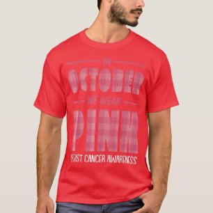 In October We Wear Pink Breast Cancer Awareness Pi T-Shirt