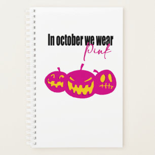 In October We Wear Pink Breast Cancer Awareness Planner