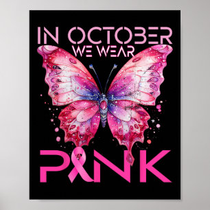 In October We Wear Pink Breast Cancer Awareness Poster