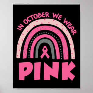In October We Wear Pink Breast Cancer Awareness  Poster