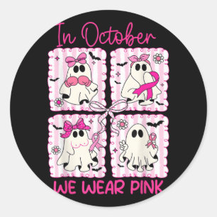In October We Wear Pink Breast Cancer Awareness Pr Classic Round Sticker