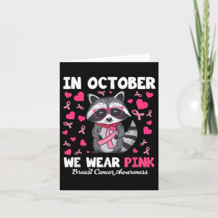 In October We Wear Pink Breast Cancer Awareness Ra Card