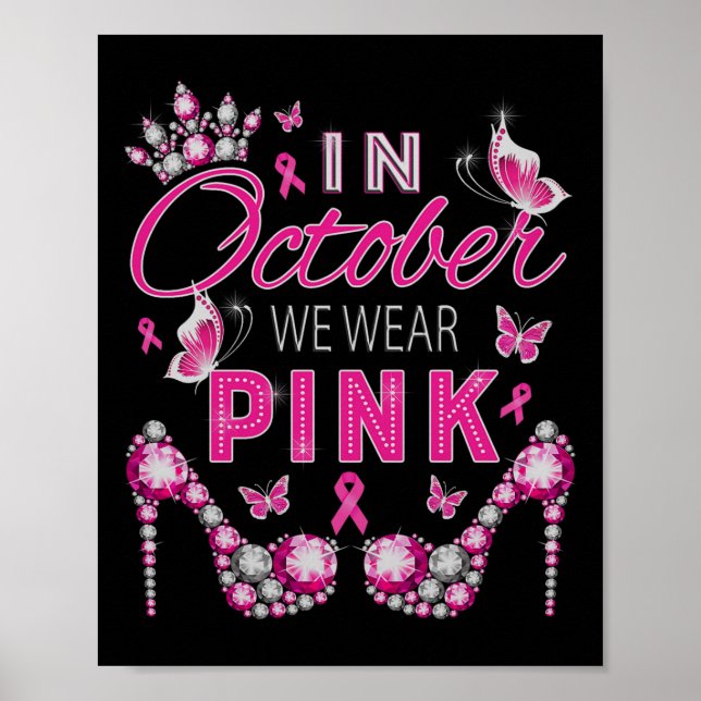 In October We Wear Pink Breast Cancer Awareness Ri Poster (Front)