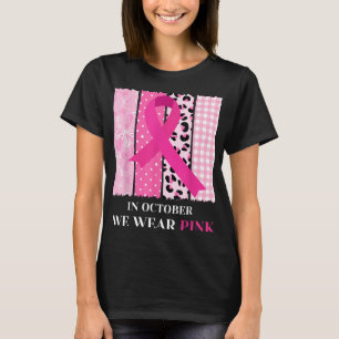 In October We Wear Pink Breast Cancer Awareness Ri T-Shirt