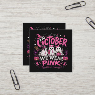 in October We Wear Pink Breast Cancer Awareness Square Business Card