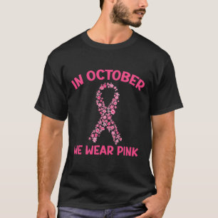 In October We Wear Pink Breast Cancer Awareness Su T-Shirt