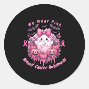 In October We Wear Pink, Breast Cancer Awareness T Classic Round Sticker