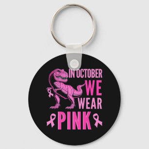 In October We Wear Pink Breast Cancer Awareness T- Key Ring