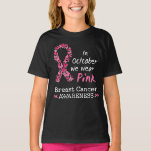 In October we wear pink Breast Cancer Awareness T-Shirt