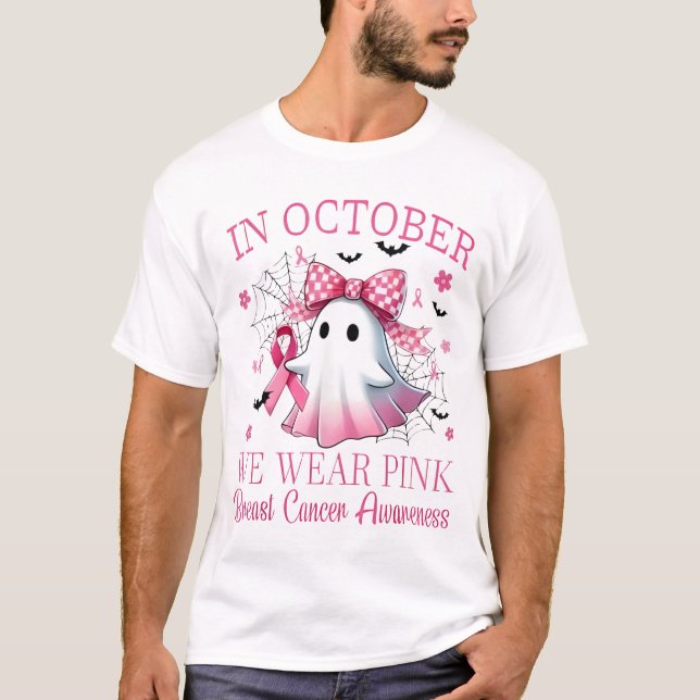 In October We Wear Pink Breast Cancer Awareness T-Shirt (Front)