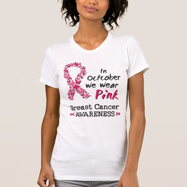 In October we wear pink Breast Cancer Awareness T-Shirt (Front)