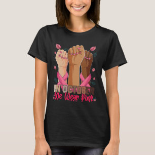 In October We Wear Pink Breast Cancer Awareness T-Shirt