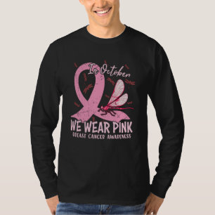 In October We Wear Pink Breast Cancer Awareness T-Shirt