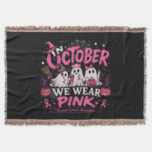 in October We Wear Pink Breast Cancer Awareness Throw Blanket