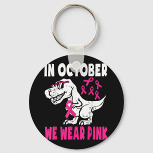 In October We Wear Pink Breast Cancer Awareness To Key Ring