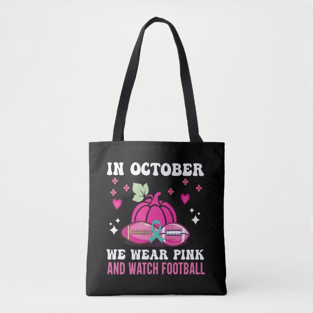 in october we wear pink breast cancer awareness tote bag (Front)