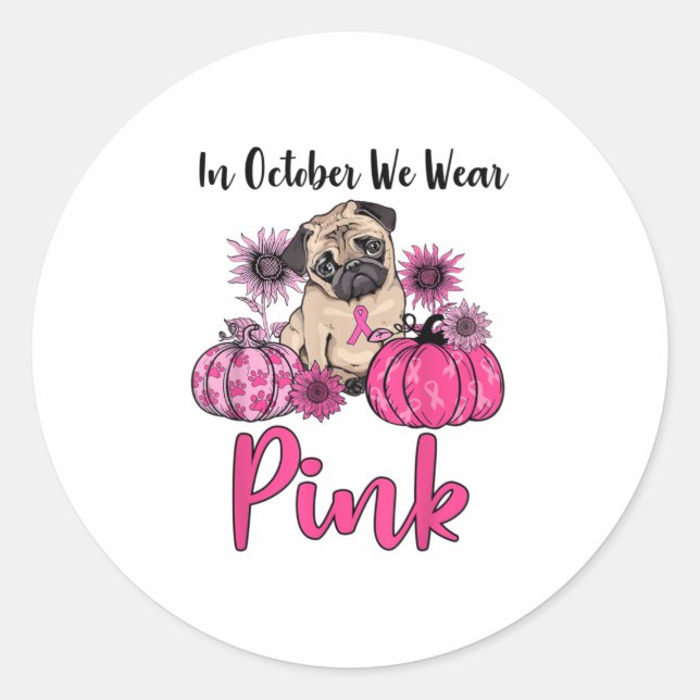 In October We Wear Pink Breast Cancer Classic Round Sticker (Front)