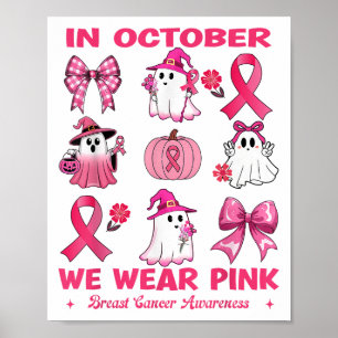 In October We Wear Pink Breast Cancer Cute Ghosts  Poster