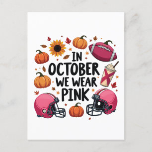 In October we wear Pink Breast Cancer Football  Announcement Postcard