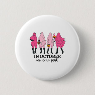 In October We Wear Pink Breast Cancer Funny Ghost 6 Cm Round Badge