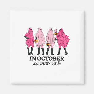 In October We Wear Pink Breast Cancer Funny Ghost Magnet