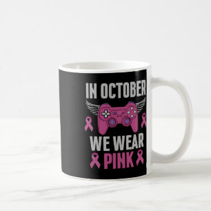 In October We Wear Pink Breast Cancer Gamer Gaming Coffee Mug