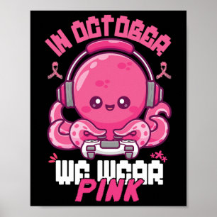 In October We Wear Pink Breast Cancer Gaming Kids Poster