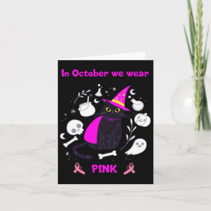In October We Wear Pink - Breast Cancer- Halloween Card