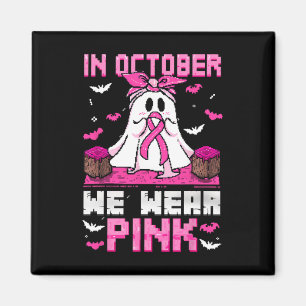 In October We Wear Pink Breast Cancer Halloween Ri Magnet