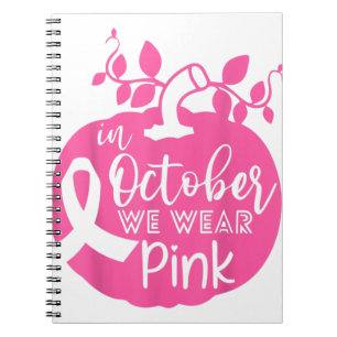 In October We Wear Pink Breast Cancer Pumpkin Hall Notebook