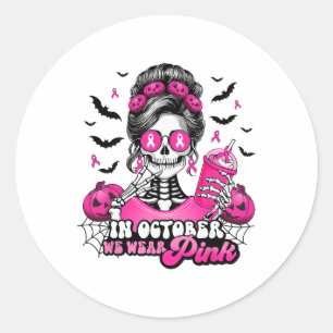 In October We Wear Pink Breast Cancer Skeleton Hal Classic Round Sticker