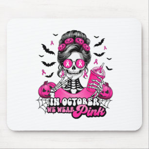 In October We Wear Pink Breast Cancer Skeleton Hal Mouse Pad