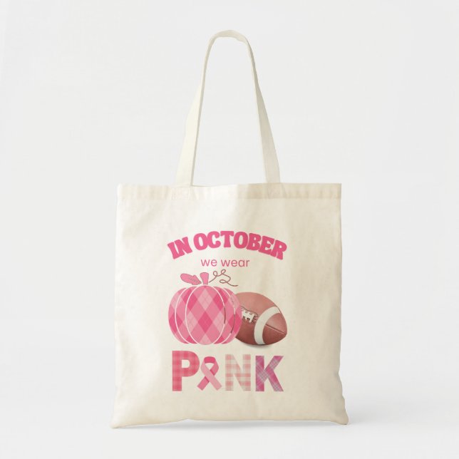 In October we wear pink ,breast cancer survivor Tote Bag (Front)