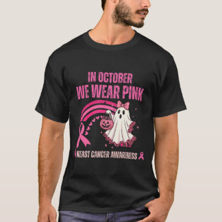 In October We Wear Pink Breast Cancer T-Shirt