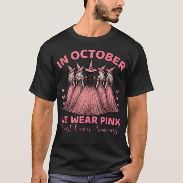  In October We Wear Pink Breast Cancer Witch  T-Shirt (Front)