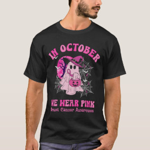 In October We Wear Pink Breast Cancer Women Ghost  T-Shirt