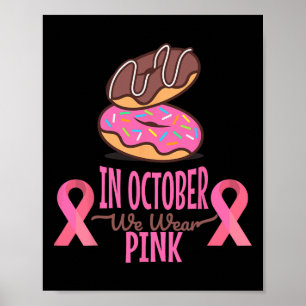 In October We Wear Pink Breast Cancer Women  Poster