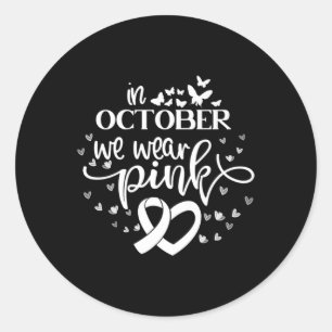 In October We Wear Pink Butterflies Breast Cancer Classic Round Sticker