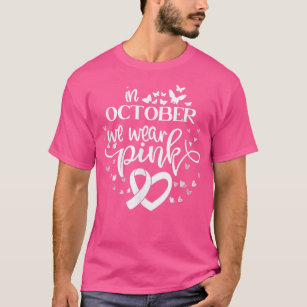 In October We Wear Pink Butterflies Breast Cancer  T-Shirt
