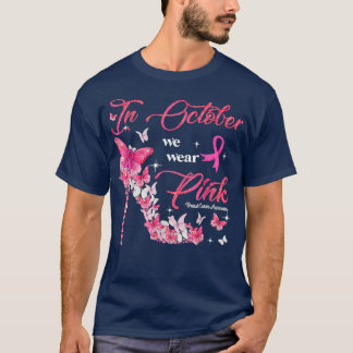 In October We Wear Pink Butterflies Breast Cancer  T-Shirt