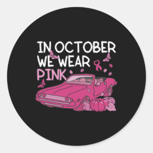 In October We Wear Pink Butterflies Car Breast Can Classic Round Sticker