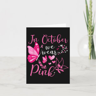 In October We Wear Pink Butterfly Breast Cancer Aw Card