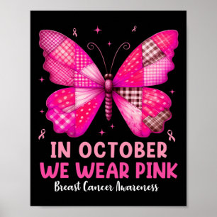In October We Wear Pink Butterfly Breast Cancer Aw Poster