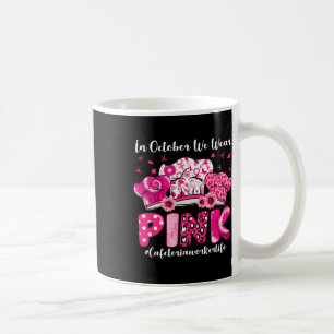 In October We Wear Pink Cafeteria Worker Life Brea Coffee Mug