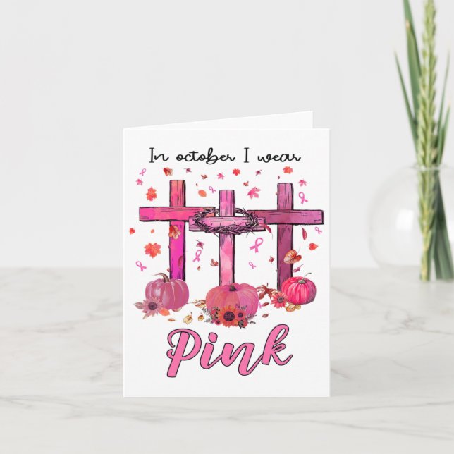 In October We Wear Pink Christian Breast Cancer Aw Card (Front)
